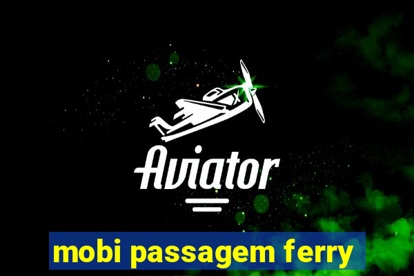 mobi passagem ferry